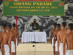 Menyiapkan Calon Prajurit Berkualitas, Danrem Merauke Pimpin Sidang Parade Penerimaan Bintara PK TNI AD Tahun 2021
